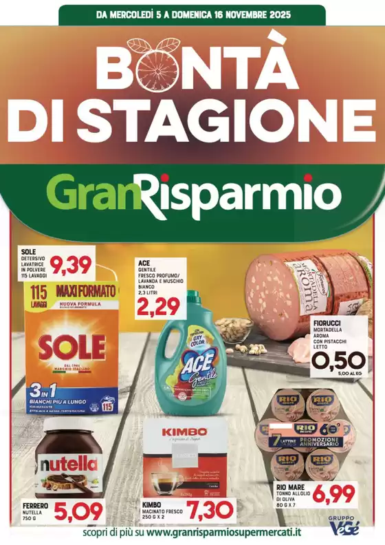 Volantino Gran Risparmio | Bonta di stagione | 2025-11-05T00:00:00.000Z - 2025-11-16T00:00:00.000Z