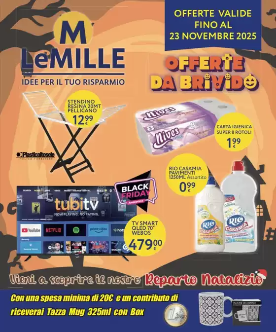 Volantino Le Mille a Trebaseleghe | Offerte da brivido | 2025-11-05T00:00:00.000Z - 2025-11-23T00:00:00.000Z