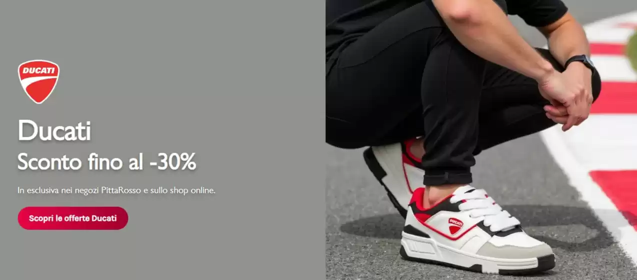 Volantino PittaRosso | Ducati sconto fino al -30% | 2025-11-05T00:00:00.000Z - 2025-11-23T00:00:00.000Z
