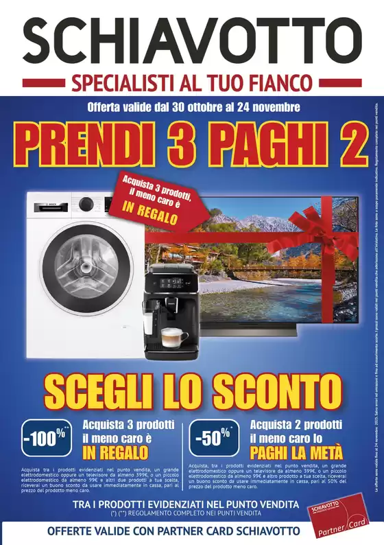 Volantino Schiavotto | Prendi 3 Paghi 2 | 2025-11-06T00:00:00.000Z - 2025-11-24T00:00:00.000Z
