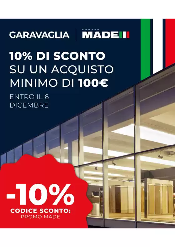 Volantino Made | 10% di sconto su un acquisto minimo di 100 euro! | 2025-11-10T00:00:00.000Z - 2025-12-06T00:00:00.000Z