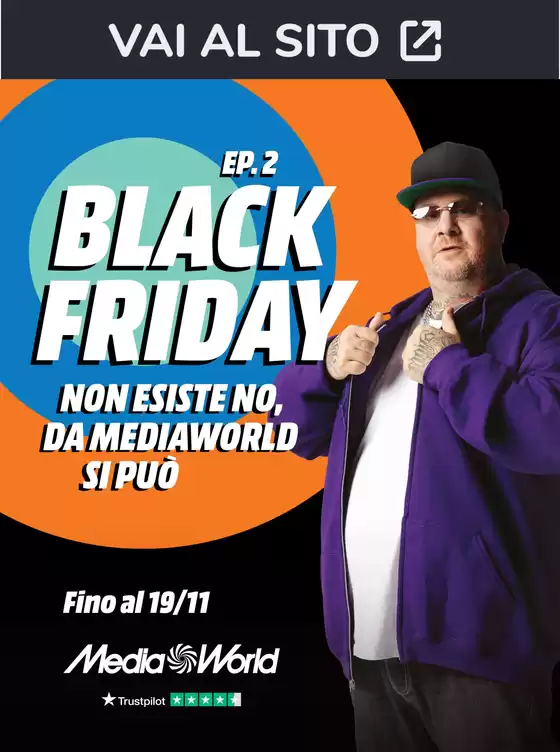 Volantino MediaWorld a Malvito | Ep.2 Black Friday da MediaWorld! | 2025-11-12T00:00:00.000Z - 2025-11-19T00:00:00.000Z