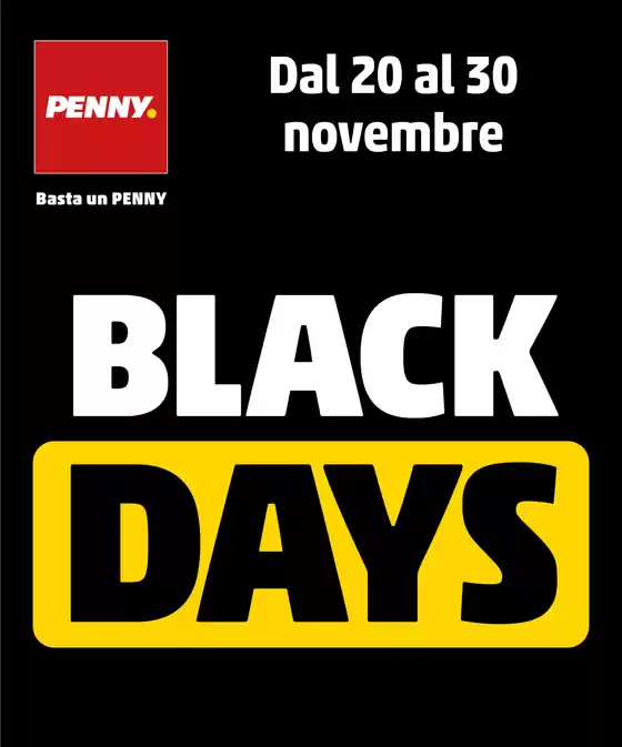 Volantino PENNY | Black Days | 2025-11-20T00:00:00.000Z - 2025-11-30T00:00:00.000Z