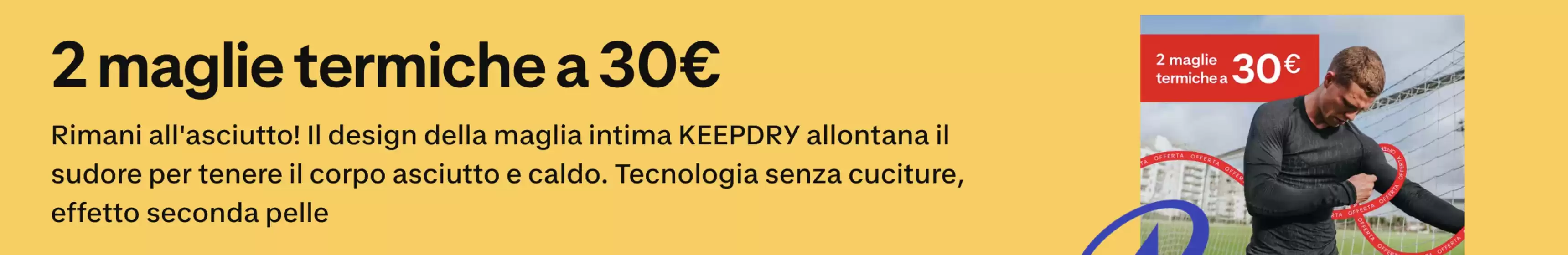 Volantino Decathlon a Tropea | 2 maglie termiche a 30 euro | 2025-11-12T00:00:00.000Z - 2025-11-30T00:00:00.000Z