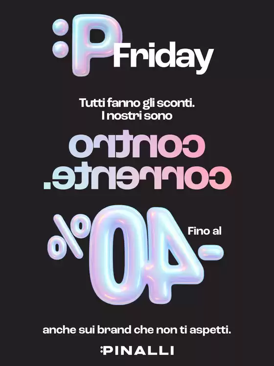 Volantino Pinalli | Black Friday | 2025-11-20T00:00:00.000Z - 2025-11-23T00:00:00.000Z