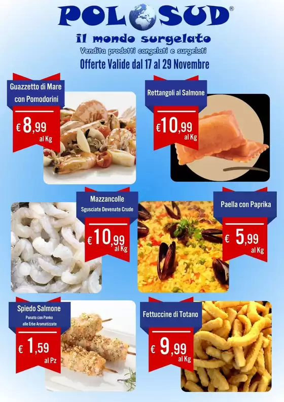 Volantino Polo Sud surgelati a Vittoria | OFFERTE valide dal 17 al 29 novembre | 2025-11-17T00:00:00.000Z - 2025-11-29T00:00:00.000Z