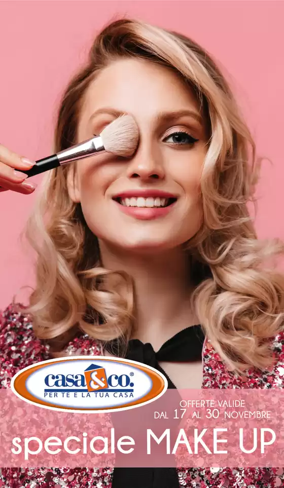 Volantino Casa & Co a Cremona | Speciale make up | 2025-11-17T00:00:00.000Z - 2025-11-30T00:00:00.000Z