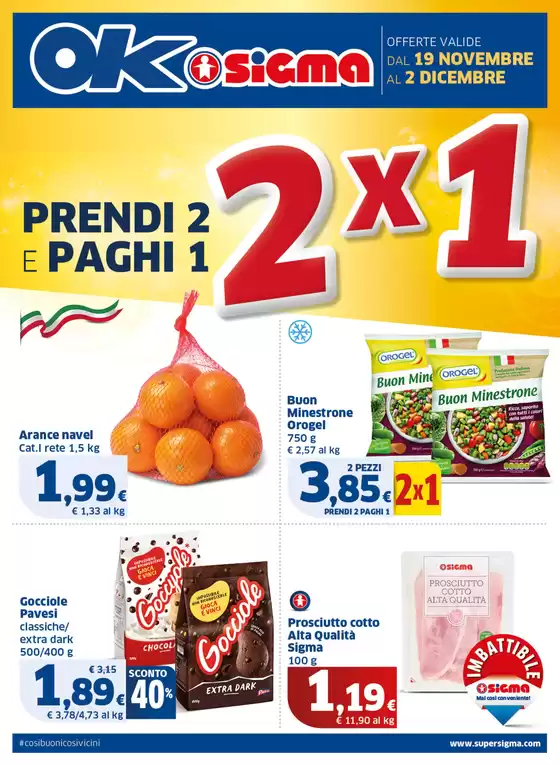 Volantino Ok Sigma a Tempio Pausania | Prendi 2 paghi 1 | 2025-11-19T00:00:00.000Z - 2025-12-02T00:00:00.000Z