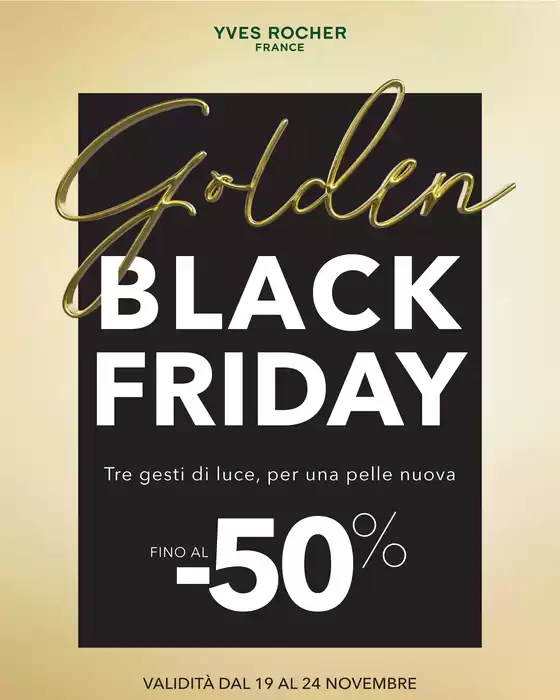 Volantino Yves Rocher | GOLDEN BLACK FRIDAY | 2025-11-19T00:00:00.000Z - 2025-11-24T00:00:00.000Z
