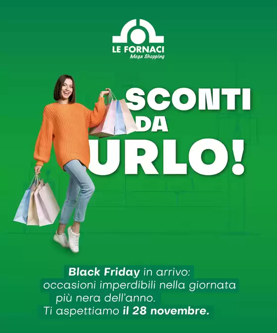 Volantino Le Fornaci Mega Shopping a Montefiascone | Sconti da urlo! | 2025-11-21T00:00:00.000Z - 2025-11-30T00:00:00.000Z