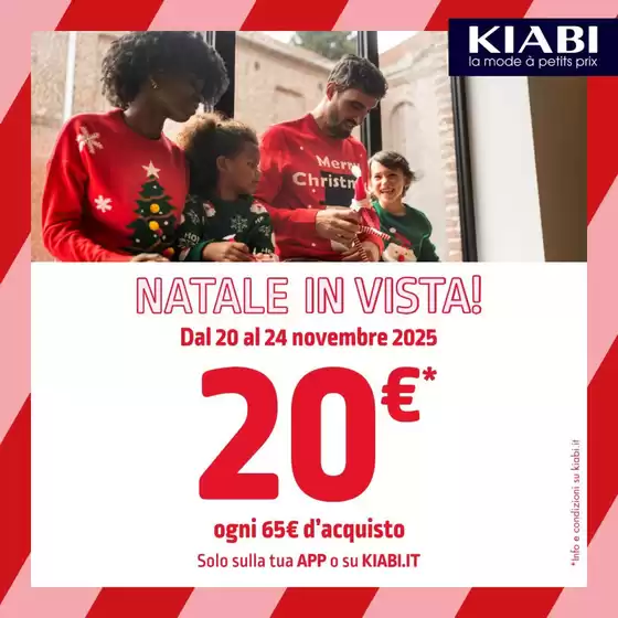 Volantino Kiabi a Fiumicino | Natale in vista! | 2025-11-21T00:00:00.000Z - 2025-11-24T00:00:00.000Z