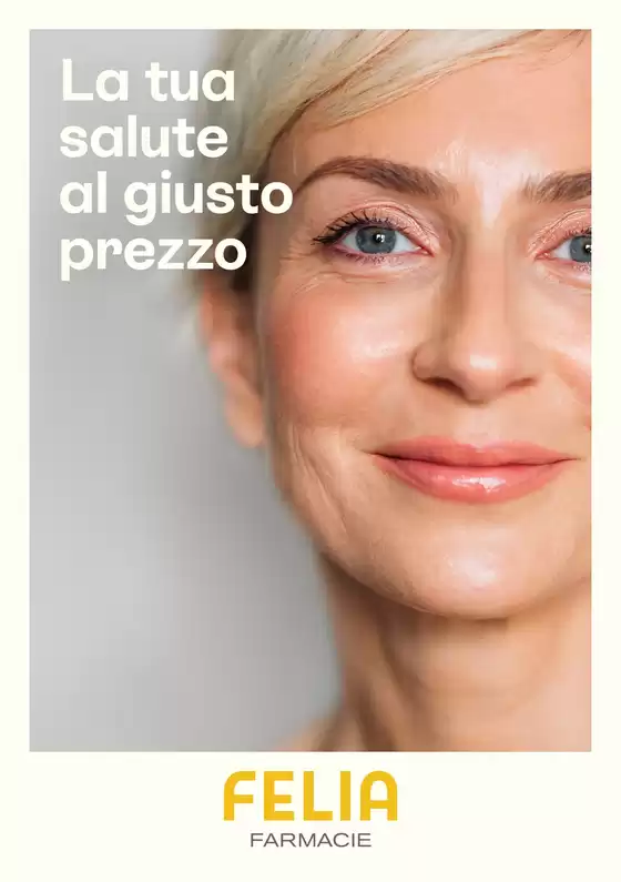 Volantino Felia Farmacie a Paderno Dugnano | La tua salute al giusto prezzo | 2025-11-21T00:00:00.000Z - 2025-12-31T00:00:00.000Z