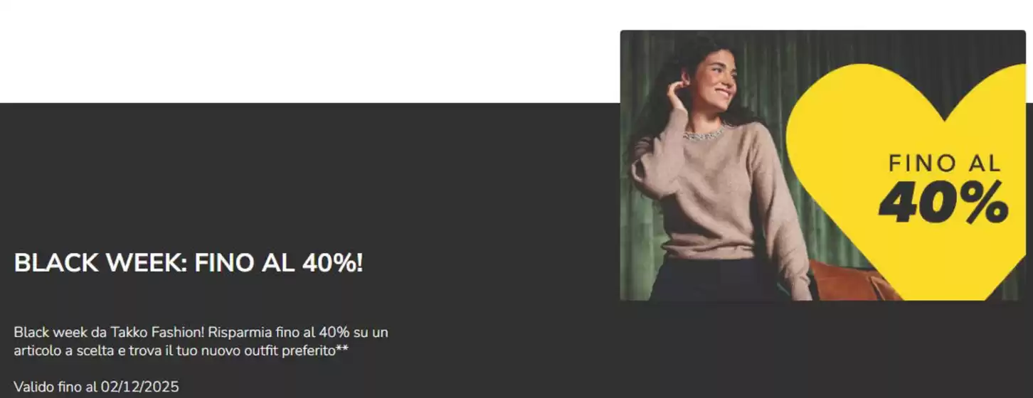 Volantino Takko Fashion a Potenza | Fino al 40% | 2025-11-25T00:00:00.000Z - 2025-12-02T00:00:00.000Z