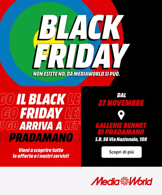 Volantino MediaWorld a Fabriano | Il Black friday arriva a Pradamano! | 2025-11-27T00:00:00.000Z - 2025-12-05T00:00:00.000Z
