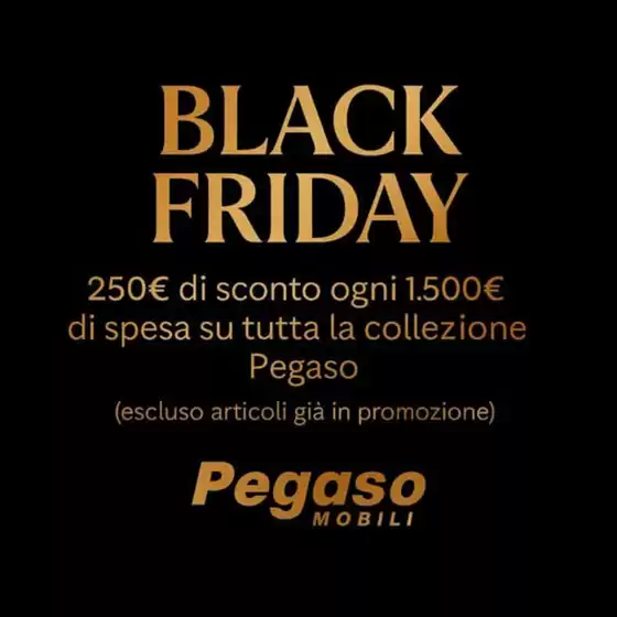 Volantino Pegaso Mobili | Black friday | 2025-11-25T00:00:00.000Z - 2025-11-30T00:00:00.000Z