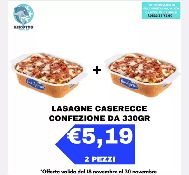 Volantino Zerotto Surgelati | Lasagne caserecce | 2025-11-18T00:00:00.000Z - 2025-11-30T00:00:00.000Z