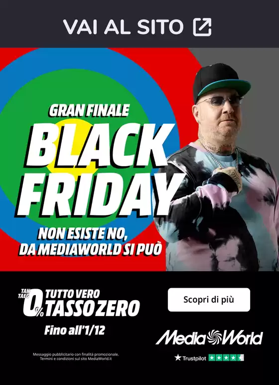 Volantino MediaWorld a Massafra | Gran Finale Black Friday da MediaWorld! | 2025-11-26T00:00:00.000Z - 2025-11-30T00:00:00.000Z