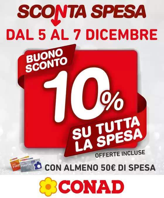 Volantino Conad a Borgosatollo | Buono sconto 10% su tutta la spesa! | 2025-12-05T00:00:00.000Z - 2025-12-07T00:00:00.000Z