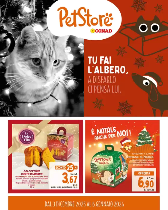 Volantino Pet Store Conad | Tu fai l'albero, a disfarlo ci pensa lui | 2025-12-03T00:00:00.000Z - 2026-01-06T00:00:00.000Z