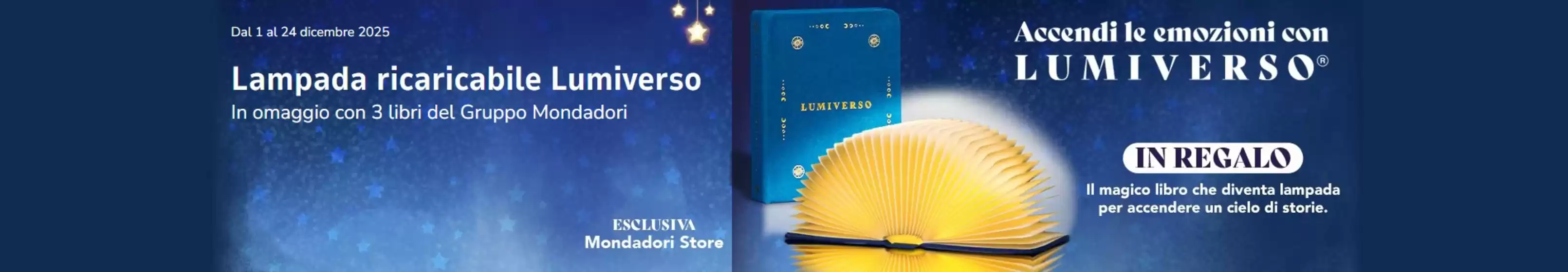 Volantino Mondadori Store | Lampada ricaricabile lumiverso | 2025-12-02T00:00:00.000Z - 2025-12-24T00:00:00.000Z