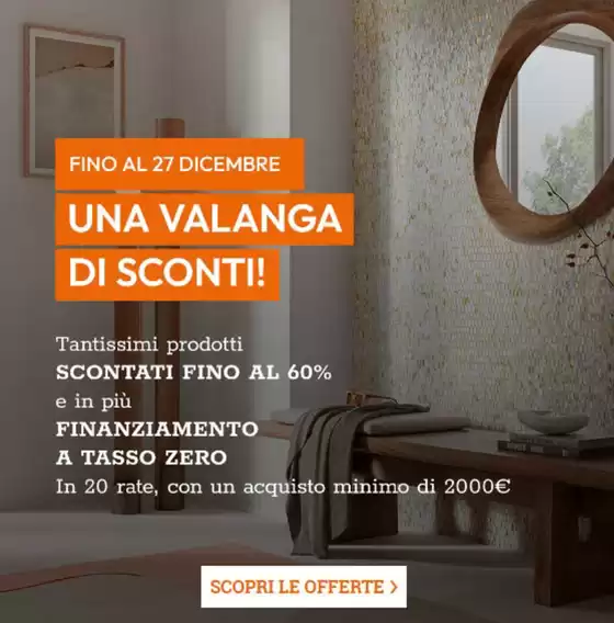 Volantino Iperceramica a Bucine | Una valanga di sconti! | 2025-12-02T00:00:00.000Z - 2025-12-31T00:00:00.000Z