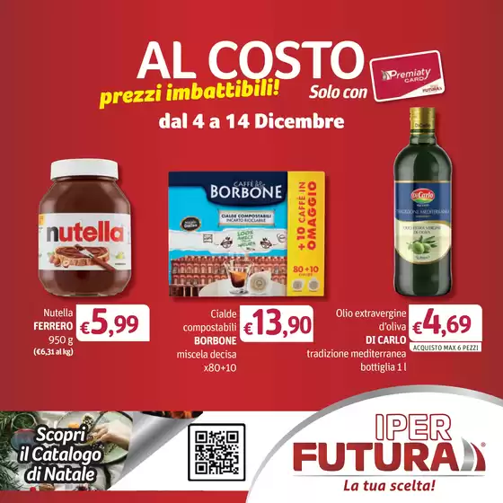 Volantino Iper Futura | Al costo | 2025-12-04T00:00:00.000Z - 2025-12-14T00:00:00.000Z