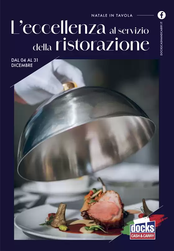 Volantino Docks Cash&Carry a Napoli | L'eccellenza al servizio della ristorazione | 2025-12-04T00:00:00.000Z - 2025-12-31T00:00:00.000Z