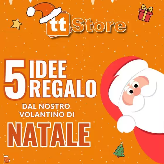 Volantino TT Store a Toritto | 5 Idee regalo | 2025-12-16T00:00:00.000Z - 2025-12-31T00:00:00.000Z
