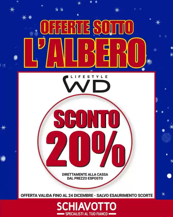 Volantino Schiavotto a Toritto | Sconto 20% | 2025-12-16T00:00:00.000Z - 2025-12-24T00:00:00.000Z