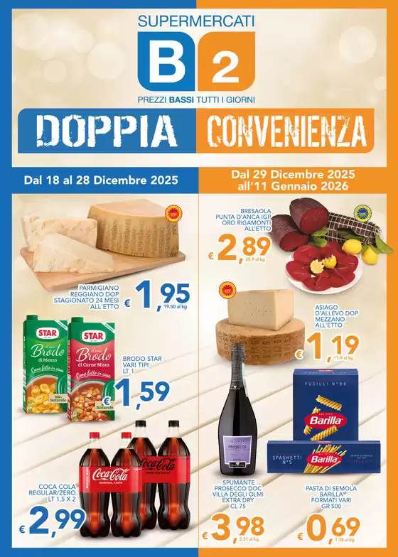 Volantino Supermercati B2 a Brugnera | Doppia convenienza | 2025-12-18T00:00:00.000Z - 2026-01-11T00:00:00.000Z