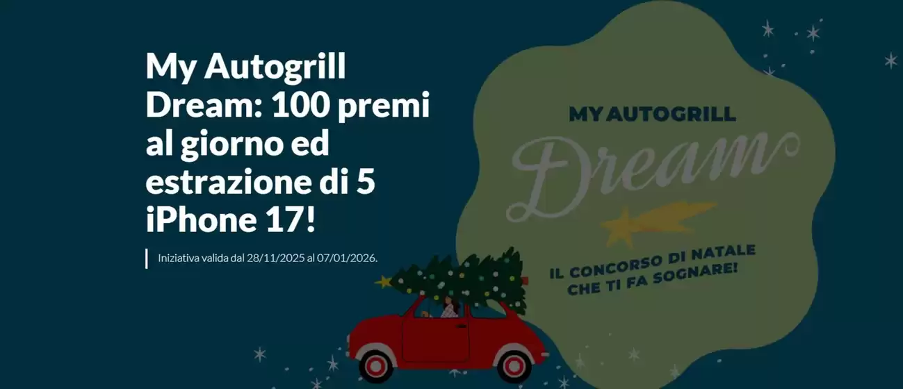 Volantino Autogrill a Dalmine | My autogrill dream | 2025-12-19T00:00:00.000Z - 2026-01-07T00:00:00.000Z