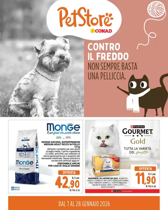 Volantino Pet Store Conad a Firenze | CONTRO IL FREDDO NON SEMPRE BASTA UNA PELLICCIA. | 2026-01-07T00:00:00.000Z - 2026-01-28T00:00:00.000Z
