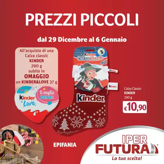 Volantino Iper Futura | Prezzi piccoli | 2025-12-29T00:00:00.000Z - 2026-01-06T00:00:00.000Z