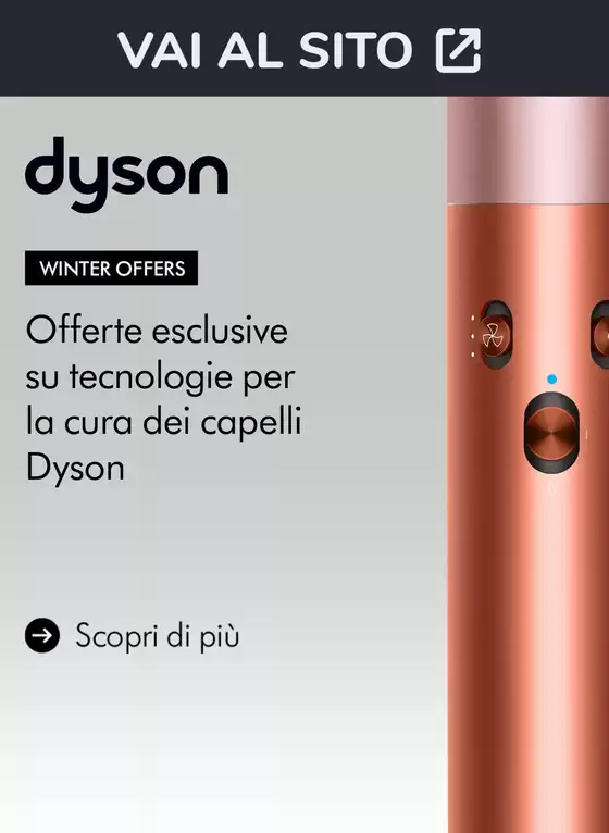 Volantino Dyson | Winter Offers - Offerte esclusive su tecnologie per la cura dei capelli Dyson | 2026-01-05T00:00:00.000Z - 2026-01-31T00:00:00.000Z