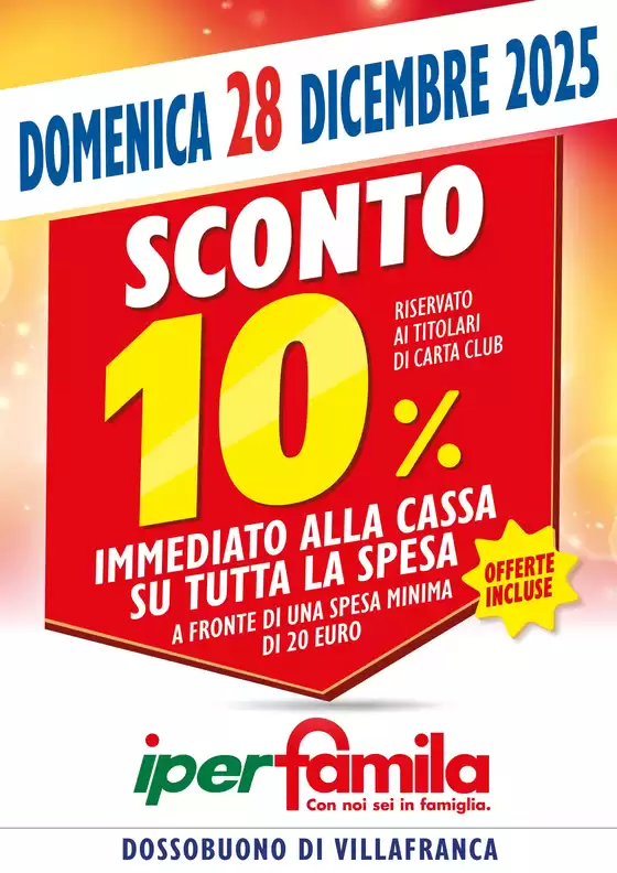 Volantino Iperfamila | SCONTO 10% IMMEDIATO su tutta la spesa!! | 2025-12-28T00:00:00.000Z - 2025-12-28T00:00:00.000Z