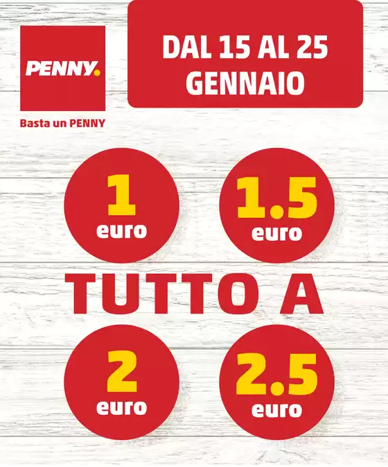 Volantino PENNY a Carnate | Tutto a 1 euro 1.50 euro 2 euro 2.50 euro | 2026-01-15T00:00:00.000Z - 2026-01-25T00:00:00.000Z