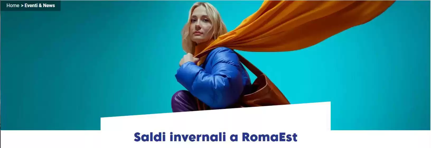 Volantino Centro Commerciale Roma Est a Parma | Saldi invernali  | 2026-01-05T00:00:00.000Z - 2026-03-17T00:00:00.000Z