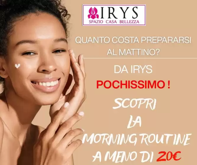 Volantino Irys | Scopri la morning routine a meno di 20 euro | 2026-01-16T00:00:00.000Z - 2026-01-25T00:00:00.000Z