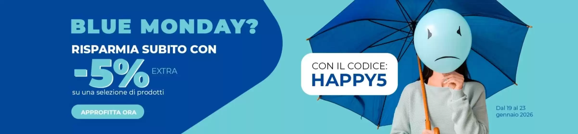 Volantino One Direct a Cervia | Blue Monday? -5% extra | 2026-01-19T00:00:00.000Z - 2026-01-23T00:00:00.000Z