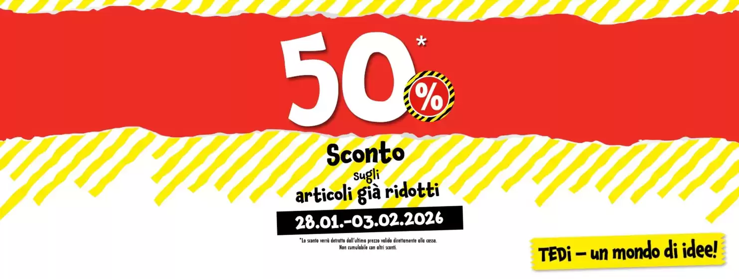 Volantino Tedi a Amantea | 50% sconto | 2026-01-28T00:00:00.000Z - 2026-02-03T00:00:00.000Z