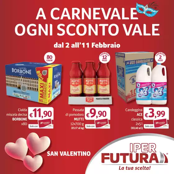Volantino Iper Futura a Bianchi | A carnevale ogni sconto vale | 2026-02-02T00:00:00.000Z - 2026-02-11T00:00:00.000Z