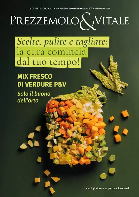 Volantino Prezzemolo & Vitale | Scelte, pulite e tagliate: la cura comincia dal tuo tempo! | 2026-01-30T00:00:00.000Z - 2026-02-09T00:00:00.000Z