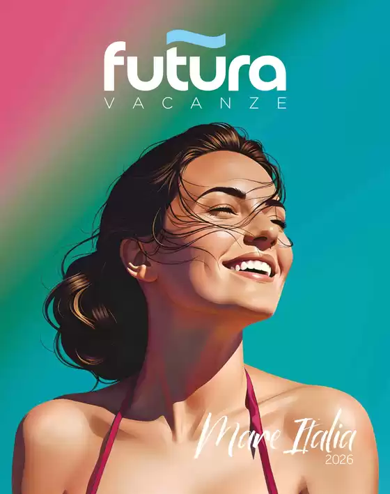Volantino Futura Vacanze a Porto Tolle | Mare Italia 2026 | 2026-01-30T00:00:00.000Z - 2026-12-31T00:00:00.000Z