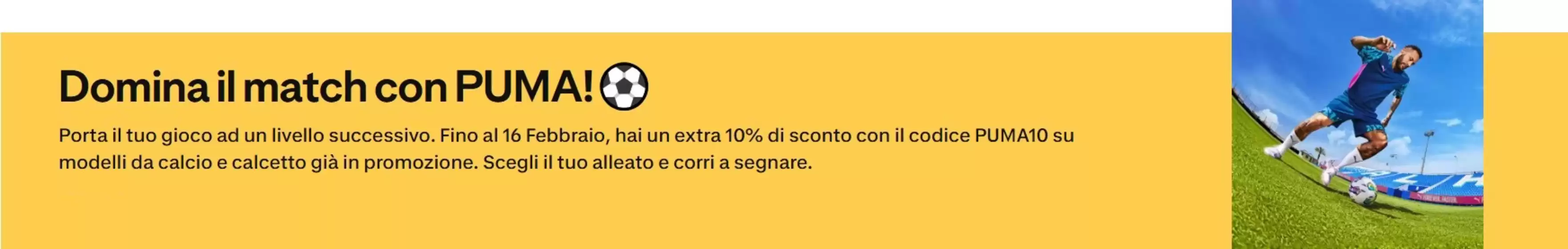 Volantino Decathlon | Domina il match con PUMA! | 2026-02-02T00:00:00.000Z - 2026-02-16T00:00:00.000Z