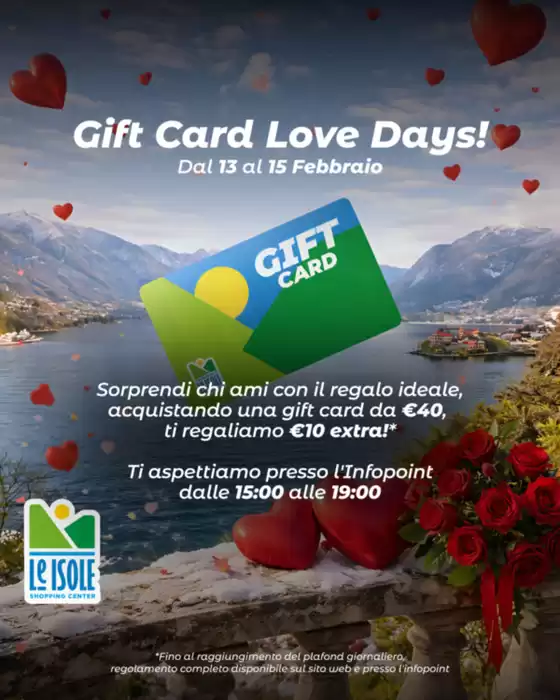 Volantino Centro Commerciale Le Isole a Roma | Gift card love days | 2026-02-13T00:00:00.000Z - 2026-02-15T00:00:00.000Z
