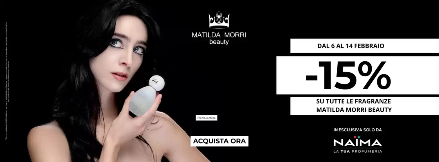 Volantino Naïma a Albignasego | -15% Matilda Morri Beauty | 2026-02-06T00:00:00.000Z - 2026-02-14T00:00:00.000Z