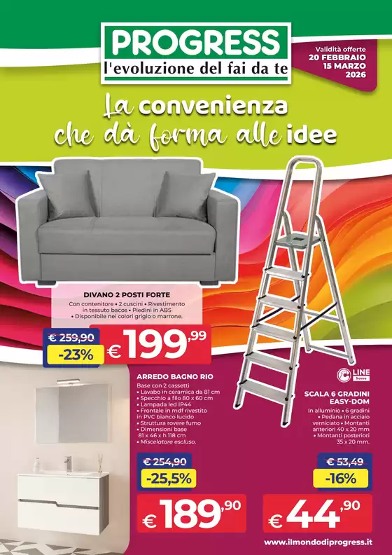 Volantino Progress a Albisola Superiore | La convenienza che dà forma alle idee | 2026-02-20T00:00:00.000Z - 2026-03-15T00:00:00.000Z
