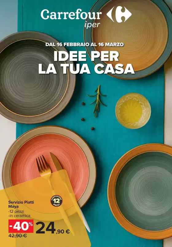 Volantino Carrefour Ipermercati | Idee per la tua casa | 2026-02-16T00:00:00.000Z - 2026-03-16T00:00:00.000Z