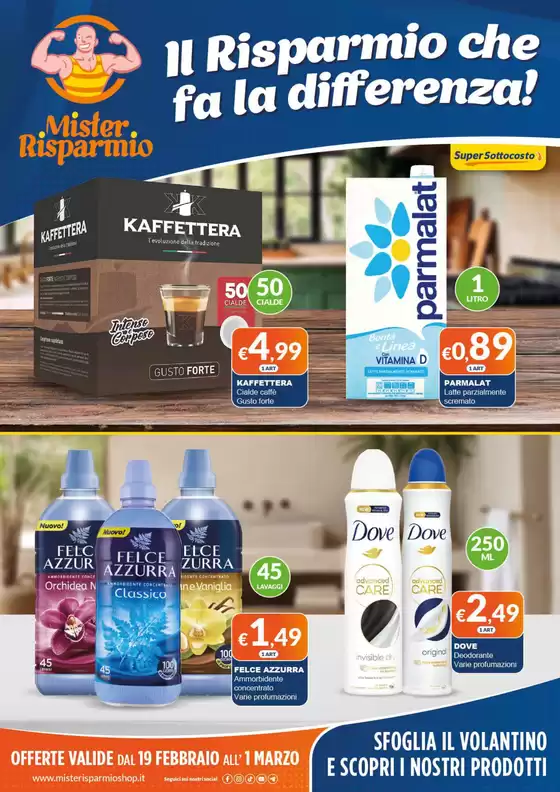Volantino Mister Risparmio a Sandrigo | OFFERTE VALIDE DAL 19 FEBBRAI0 ALL' 1 MARZO | 2026-02-19T00:00:00.000Z - 2026-03-01T00:00:00.000Z