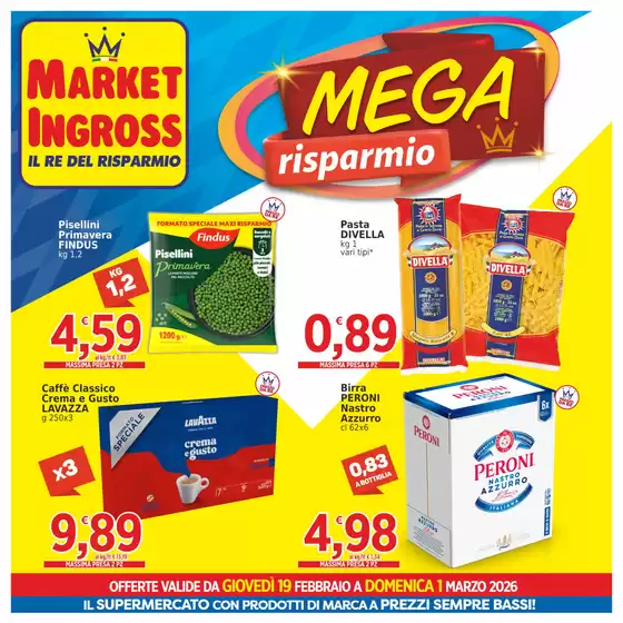 Volantino Market Ingross | Mega risparmio | 2026-02-19T00:00:00.000Z - 2026-03-01T00:00:00.000Z